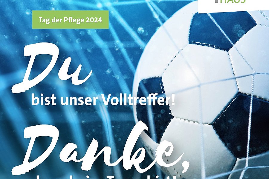 Fußball im Netz eines Tores, Text 'Tag der Pflege 2024 Du bist unser Volltreffer! Danke, dass du im Team bist!' und Logo von Marienhaus in der Ecke.